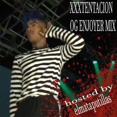 XXXTENTACION - OG ENJOYER MIX (hosted by elmataputillas) (REUPLOADED)