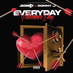 Jackboy & Ronny J - Everyday Valentine's Day