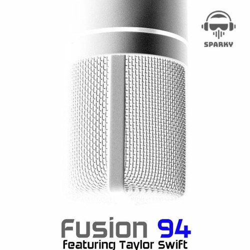 FUSION 94 - featuring Taylor Swift