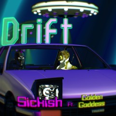 Drift (feat. Golden Goddess)