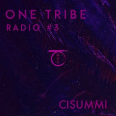 One Tribe Radio #3 by CISUMMI