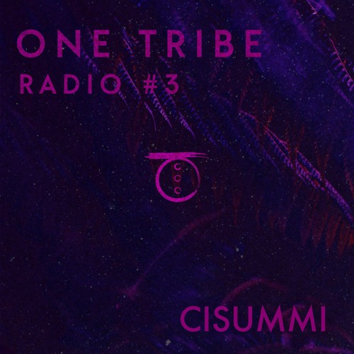 One Tribe Radio #3 by CISUMMI
