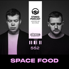 SPACE FOOD Stereo Productions Podcast 552