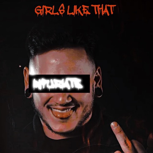 TDH - Girls Like That (Infuriate Edit)