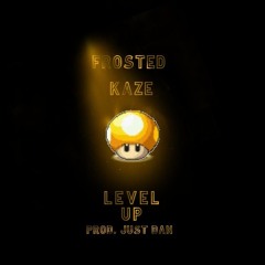 Level Up - Frosted ft. Kaze The Wolf - (Prod. Just Dan)
