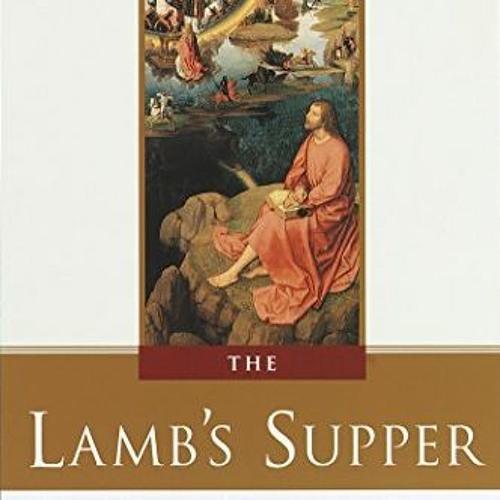 Stream [PDF] ACCESS The Lamb's Supper The Mass as Heaven on Earth by