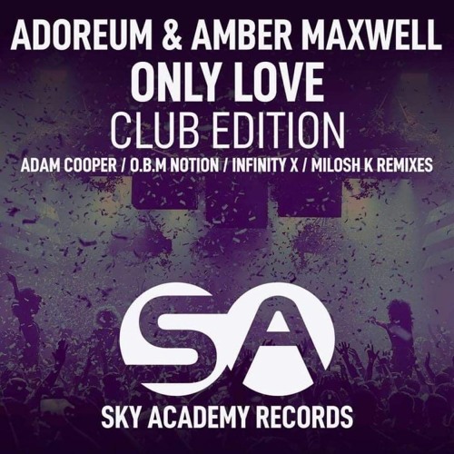 Adoreum & Amber Maxwell - Only Love (Adam Cooper Remix)