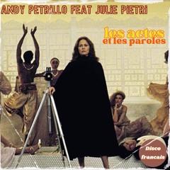 Andy Patrillo feat Julie Pietri - Les actes et les paroles