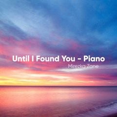 Until I Found You - Piano