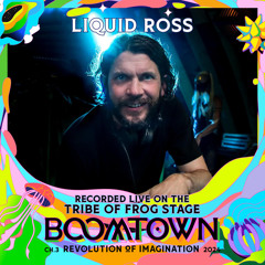 Liquid Ross - Recorded on the TRiBE of FRoG stage at Boomtown 2024 (8th August 19:00-20:30)