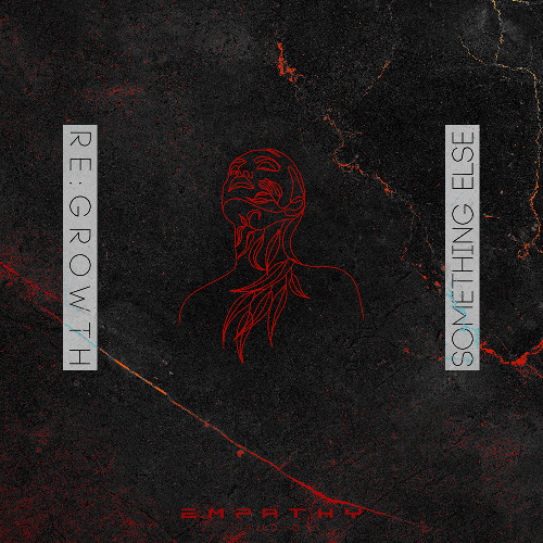 Re:growth 'Something Else' [Empathy Audio]