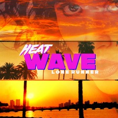 Heat Wave