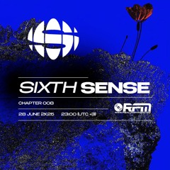 SIXTH SENSE Ch.008 @ REAL FM RADIO (JUNE2K25)