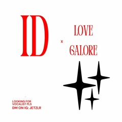 LOVE GALORE X ID - JETZLR