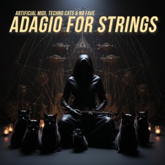 ARTIFICIAL MIDI & Techno Cats & NØ FAVE - Adagio For Strings (Extended Mix)