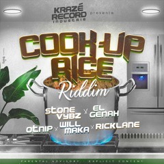 COOK UP RICE RIDDIM MEDLEY By DJ NONO STONE VYBZ / EL GENAH / OTNIP / WILL MAKA / RICKLANE
