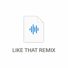 Ye - LIKE THAT REMIX