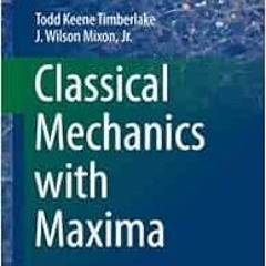 [DOWNLOAD] PDF 📌 Classical Mechanics with Maxima (Undergraduate Lecture Notes in Phy