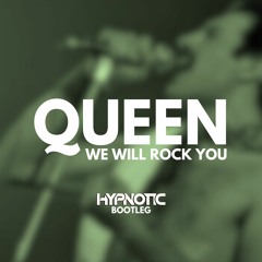 Queen- We Will Rock You (Hypnotic Bootleg)