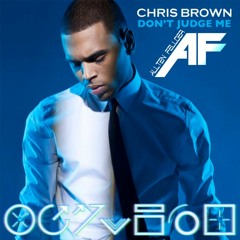 Chris Brown - Don't Judge me ( Allten Fellder Remix )
