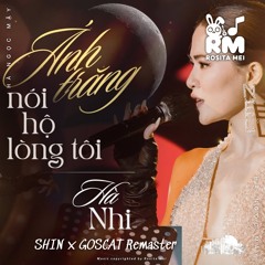 Ánh Trăng Wo Ai Ni  - SHIN x GOSCAT Remaster