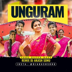 UNGURAM NEW FOLK SONG REMIX DJ AKASH SONU