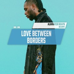 Love Between Borders - Burna Boy x Kojey Radical Type Beat (Alikrater Beats)