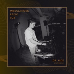 Mødulations Radio 004 // Dr. Hide [Rotterdam] // Minimal Deep Tech House