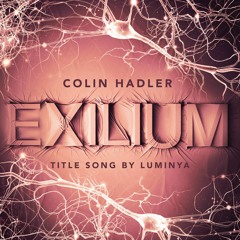 Exilium (Soundtrack for "Exilium" by Colin Hadler)