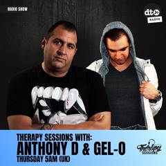 Therapy Sessions with Dj Anthony D and Gel-O EP 64