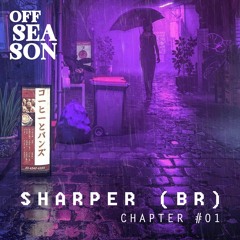Myxed by SHARPER (BR) // Chapter #01