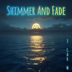 Shimmer And Fade