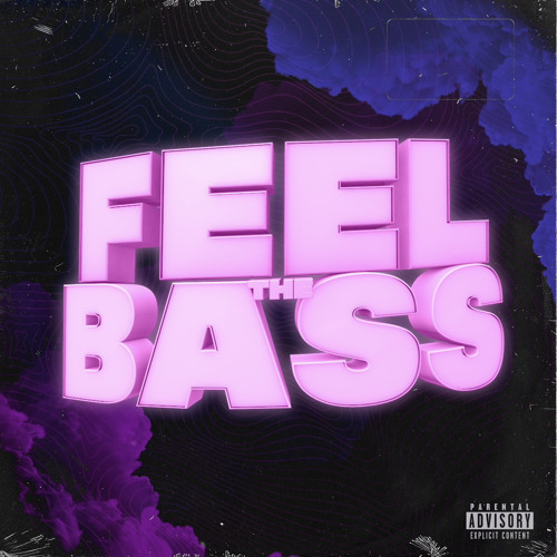 Feel The Bass