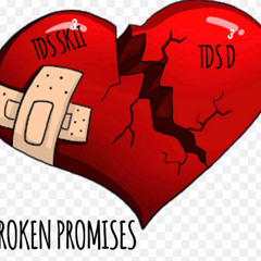 BROKEN PROMISES - TDS D ft TDS SKII