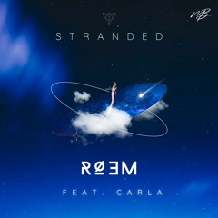 RØEM - Stranded (feat. Carla Calderon) [Melodic Bassment Exclusive]