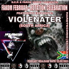 VIOLENATER @ FAKOM FEBRUAR - ROTATION CELEBRATION by DCP & FAKOM UNITED