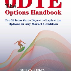 [PDF] Download The 0DTE Options Handbook Profit From Zero - Days - To - Expiration