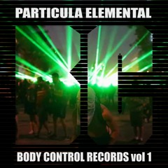 PARTICULA ELEMENTAL - BODY CONTROL RECORDS DJ MIX