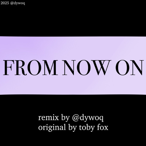 From Now On [Deltarune, Chapter 4  - Remix]