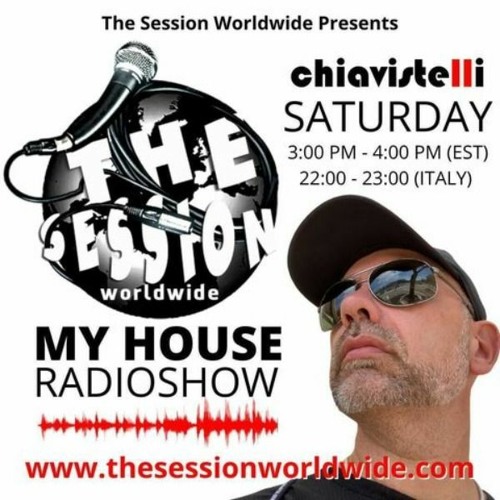 My House Radio Show 6.19.2021 by DJ Chiavisitelli