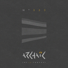 Archaic Podcast 553 - Random Stuff