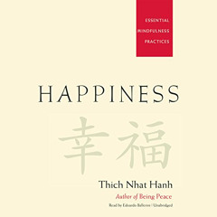 DOWNLOAD KINDLE 📑 Happiness: Essential Mindfulness Practices by  Thich Nhat Hanh,Edo