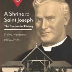 [VIEW] EBOOK EPUB KINDLE PDF Shrine of Saint Joseph, Stirling, NJ: The Centennial History by  Mr.  C
