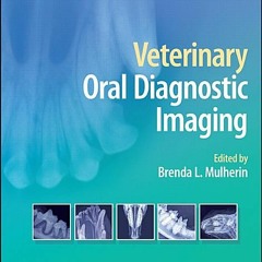 (Download PDF) Veterinary Oral Diagnostic Imaging - Brenda L. Mulherin
