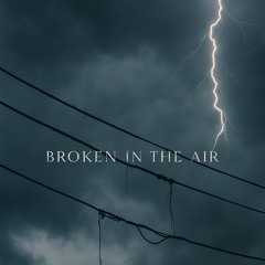 broken in the air ft. Kaiika