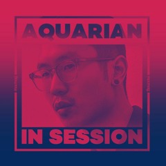 In Session: Aquarian