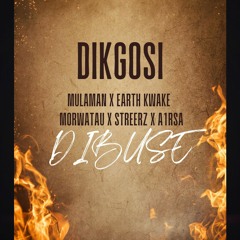 Dikgosi_Mulaman X Earth Kwake X Morwatau X Streetz X A1 RSA