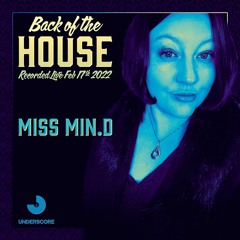 Miss Min.D: Live at Back of the House - Feb, 2022