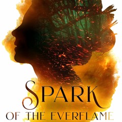 READ [PDF] Spark of the Everflame: The Kindred's Curse Saga, Book One
