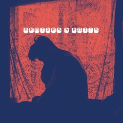 REMIXES/EDITS